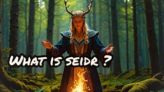 What is Seidr Exploring Norse Shamanism and Sorcery [upl. by Larochelle106]