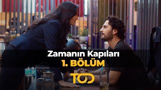 Zamanın Kapıları 1Bölüm  Devamı ve Yeni Bölümler Sadece TODda [upl. by Baillieu]