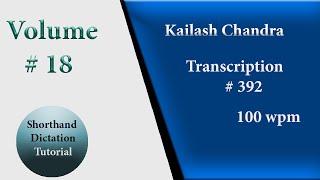 392  Dictation 100 wpm in English  Kailash Chandra Volume 18  shorthand dictation in english [upl. by Yreffoeg]