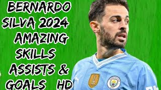 Bernardo Silva  2024  Amazing Skills  Assists amp Goals  HD [upl. by Glynn]