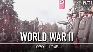 The Second World War 1939  1945  WWII Documentary PART 1 [upl. by Temhem]