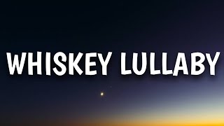 Brad Paisley  Whiskey Lullaby Lyrics Ft Alison Krauss [upl. by Granville]