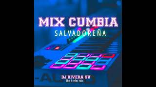 Mix Cumbia Salvadoreña  Dj Rivera SV [upl. by Nylecaj]