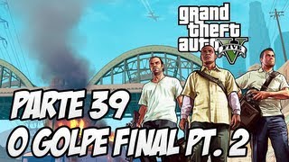 GTA V História Parte 39  O Golpe Final e a decisão de Franklin [upl. by Sanford68]