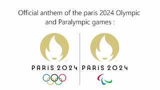 Official anthem of the Paris 2024 Olympic and Paralympic games [upl. by Tilly]