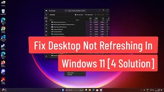 Fix Desktop Not Refreshing In Windows 11 4 Solution [upl. by Myriam]