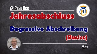 Degressive Abschreibung AfA  Basics und Praxisbeispiel  Jahresabschluss [upl. by Liahcim]