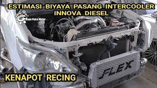 Estimasi biyaya upgrade pasang intercooler dan knalpot resing innova dieselbayuputramotor [upl. by Attey604]