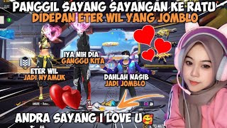 PANGGIL SAYANG SAYANGAN SAMA AMURE RATU DEPAN ETER WIL YANG JOMBLO  NGAKAK😂 [upl. by Tadd]