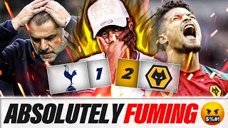 BATTERED BY WOLVES NOT GOOD ENOUGH IM FUMING 🤬 Tottenham 12 Wolves EXPRESSIONS REACTS [upl. by Gillead]