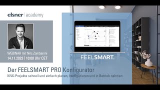 FEELSMART PRO Konfigurator KNXProjekte planen konfigurieren Inbetriebnahme WebinarMitschnitt [upl. by Arvonio]