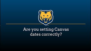 Are you setting Canvas dates correctly [upl. by Hedi]