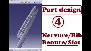 FORMATION CATIA  PART DESIGN 4 NervureRIB amp Renure SLOT [upl. by Hillery]