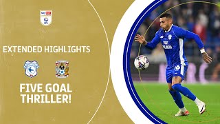 FIVE GOAL THRILLER  Cardiff City v Coventry City extended highlights [upl. by Prestige]