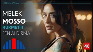 Melek Mosso  Sen Aldırma Official 4K Video  quotİbrahim Erkal Hürmet IIquot [upl. by Enert]