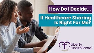 How Do I Decide if a Healthcare Ministry Is Right for Me Liberty HealthShare [upl. by Saqaw]