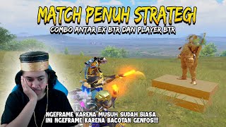 MATCH PENUH STRATEGI ANTARA PRO PALYER DAN PUBLIK TAMPAN Combo Ex BTR Dan Player BTR  PUBG Mobile [upl. by Notsae243]