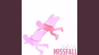 MISSFALL [upl. by Feetal10]