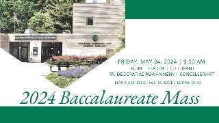 Elyria Catholic High School  Class of 2024  Baccalaureate Mass [upl. by Radman]