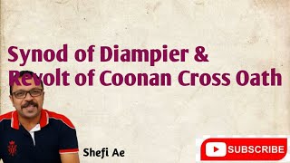 Synod of Diampier and Coonan Cross Oath B A HISTORY  ഉദയൻപേരൂർ സുനഹദോസും കൂനൻ കുരിശ് സത്യവും [upl. by Hullda285]