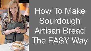 How To Make Sourdough Artisan Bread The EASY Way  AnOregonCottagecom [upl. by Hull]