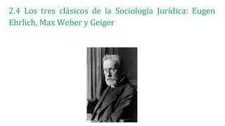 Los tres clásicos de la Sociología Jurídica Eugen Ehrlich Max Weber y Geiger [upl. by Nolyag]