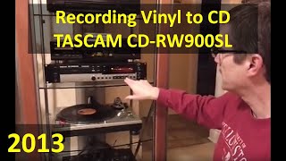 Converting Vinyl to CD with TASCAM CDRW900SL [upl. by Nhguavaj513]