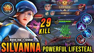 AUTO SAVAGE Powerful Lifesteal Silvanna Insane 29 Kills  Build Top 1 Global Silvanna  MLBB [upl. by Rolfe]