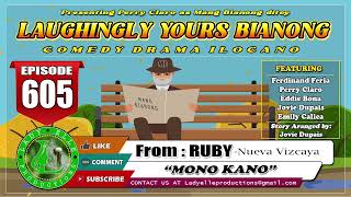 LAUGHINGLY YOURS BIANONG 605  MONO KANO  LADY ELLE PRODUCTIONS  BEST ILOCANO DRAMA [upl. by Nylacaj]