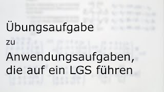 Übungsaufgabe zu „Anwendungsaufgaben die auf ein LGS führen“ [upl. by Esinert]