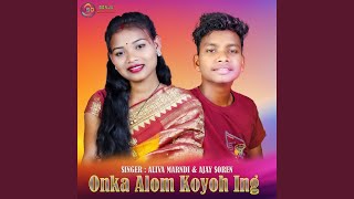 Onka Alom Koyoh Ing [upl. by Yeca]