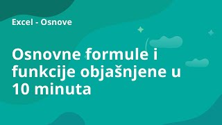 Excel osnovne formule i funkcije objašnjene u 10 minuta [upl. by Nylirem]