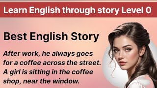 Interesting story Learn English through story Level 0 Graded Readers Level 0 Improve Your English [upl. by Duffy]