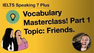 IELTS Speaking Vocabulary Friends and Friendship 6 Top Phrases [upl. by Atteynot]