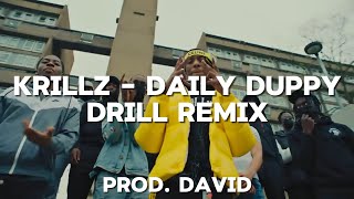 Krillz  Daily Duppy Drill Remix Prod DAVID [upl. by Teagan]