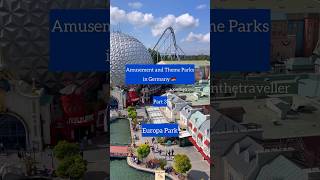 Amusement and Theme Parks in Germany 🇩🇪  Part 3  Europa Park [upl. by Mord232]