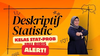 Deskriptif Statistic Penting Banget DIpelajari [upl. by Eimas]