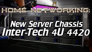 Home Networking New server chassis InterTech 4U 4420 [upl. by Cissy385]