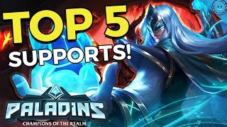 Top 5 Best Support Champions In Paladins Competitive Tier List Ft Vex30 [upl. by Sirraj]