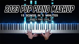 2023 POP PIANO MASHUP  15 TOP HITS IN 5 MINUTES  Piano Cover by Pianella Piano [upl. by Nona451]