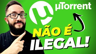 USAR TORRENT NÃO É ILEGAL E EU POSSO PROVAR [upl. by Annavahs]