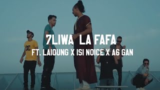 7LIWA ft LAIOUNG x ISI NOICE x INKONNU x DRIZZY  LA FAFA Prod Laioung WF8 [upl. by Harbot]