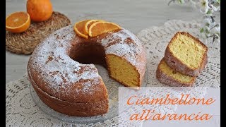 CIAMBELLONE ALLARANCIA senza latte e senza burro [upl. by Dove]