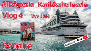 Vlog 4  AIDAperla  Bonaire  Karibische Inseln Dez 2023  Karibik Kreuzfahrt mit AIDA [upl. by Euton]