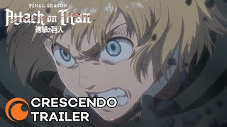 Attack on Titan Final Season  CRESCENDO TRAILER [upl. by Dao]