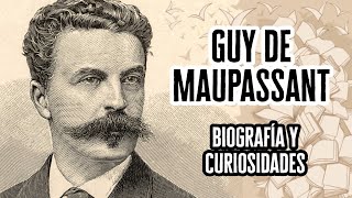 Guy de Maupassant Biografía y Curiosidades  Descubre el Mundo de la Literatura [upl. by Noirb]