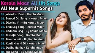 Korala Maan New Songs  New Punjab jukebox 2021  Best Korala Maan Punjabi Songs  Punjabi Song [upl. by Kienan]