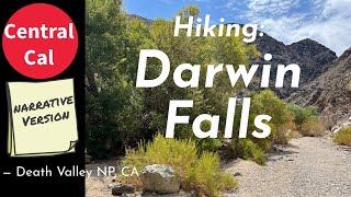 Central Cal Hiking Darwin Falls Death Valley National Park CA Narrative Version [upl. by Notsirt]