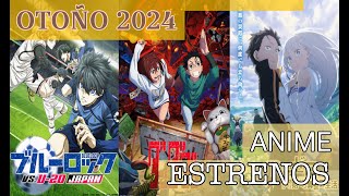 ESTRENOS ANIME TEMPORADA OTOÑO DEL 2024 [upl. by Anitnas31]