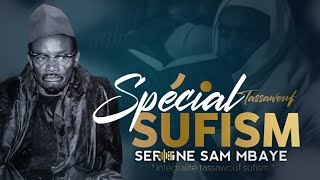 Spécial SERIGNE SAM MBAYE SUFISM TASSAWOUF NGËUM CI LISLAM [upl. by Nnaylrebmik]